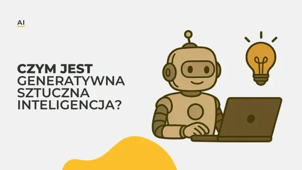 Generatywna sztuczna inteligencja co to? Zrozum jej działanie i zastosowania